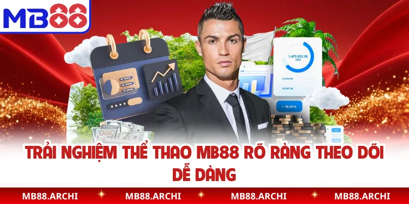 Trải nghiệm thể thao MB88 rõ ràng theo dõi dễ dàng